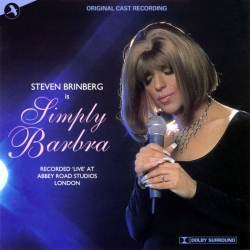 Stephen Brinberg is ... Simply Barbra, Original Cast