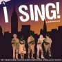 94 I Sing! (Broadway To West End), Original Off-Broadway Cast - The York Theatre