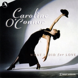 What I Did For Love, Caroline O'Connor