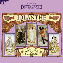 Iolanthe (Complete Recoding of the Score), D'Oyly Carte Opera Company
