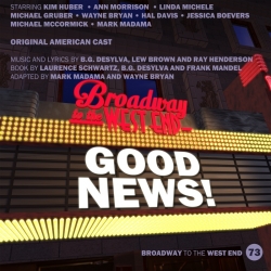 73 Good News! (Broadway to West End)