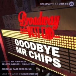 79 Goodbye Mr Chips (Broadway to West End)
