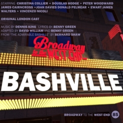 85 Bashville (Broadway To West End)