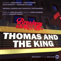 99 Thomas and The King (Broadway to West End)