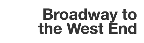 Broadway to The West End